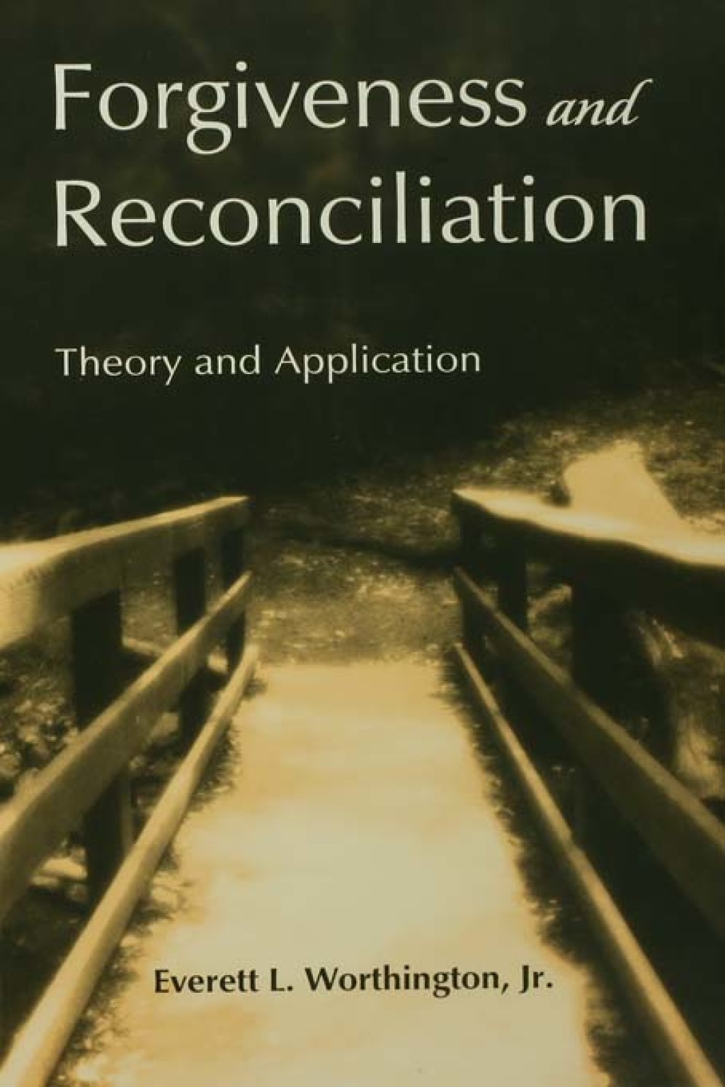 Forgiveness and Reconciliation Theory and Application 1st Edition