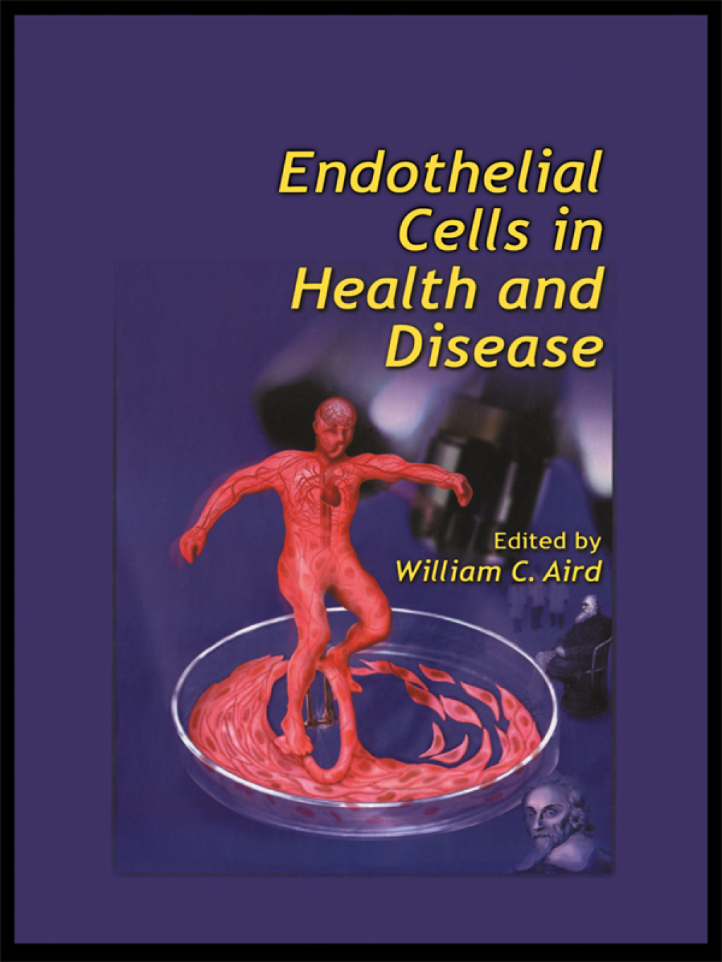 Endothelial Cells in Health and Disease 1st Edition