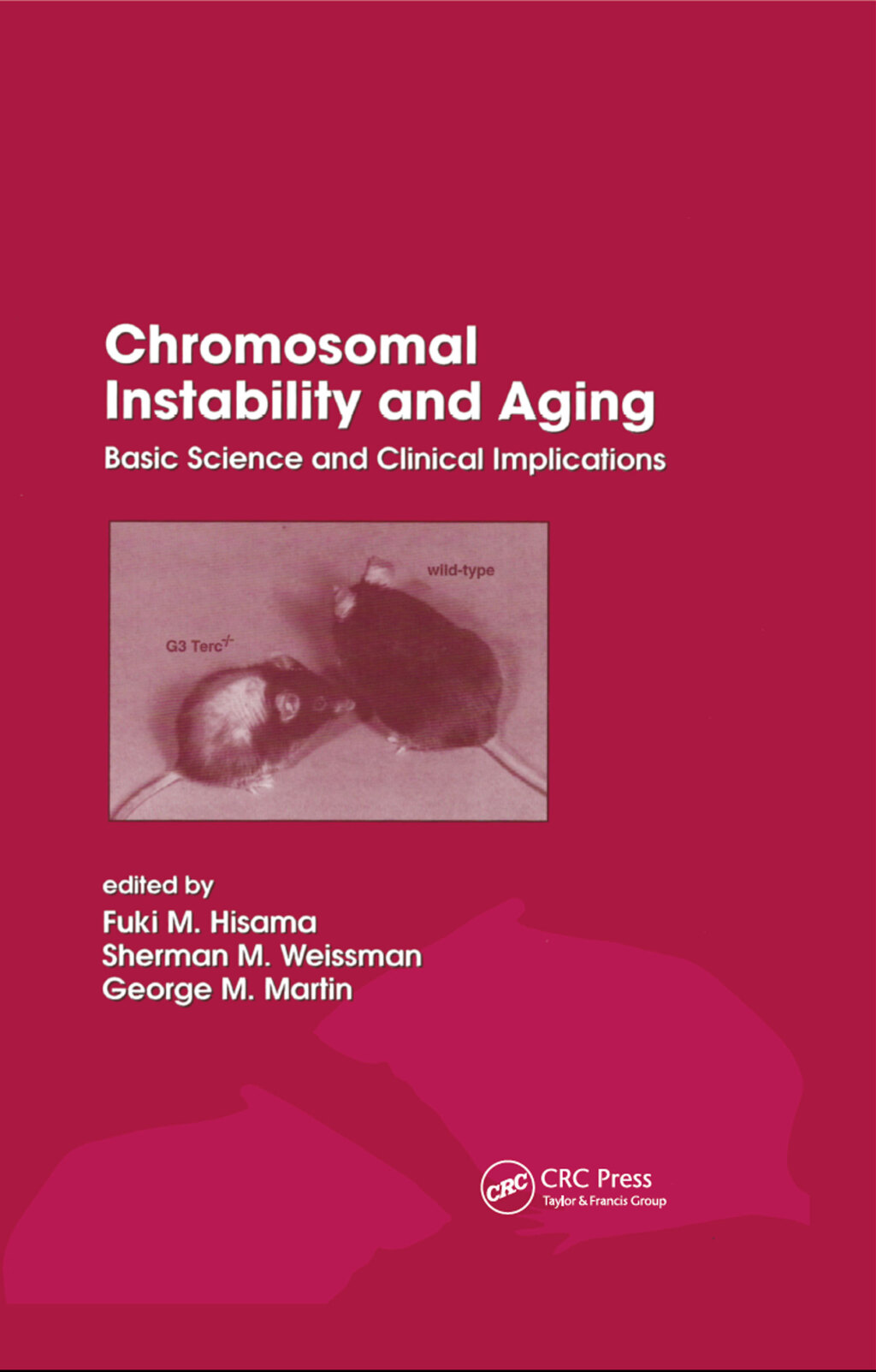 Chromosomal Instability and Aging Basic Science and Clinical Implications 1st Edition