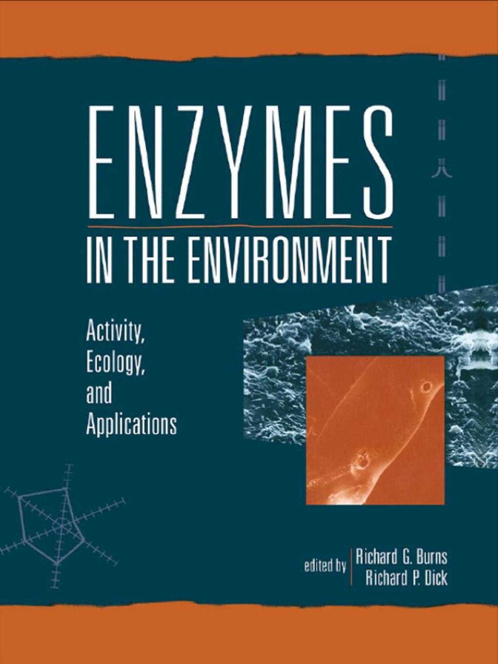Enzymes in the Environment Activity, Ecology, and Applications 1st Edition