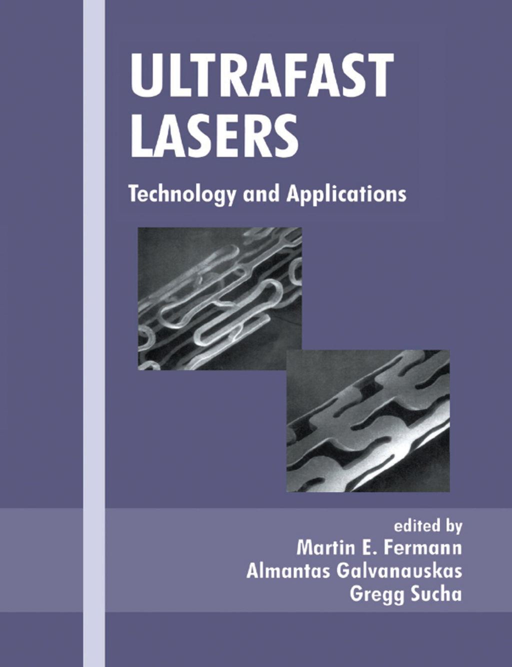 Ultrafast Lasers Technology and Applications 1st Edition