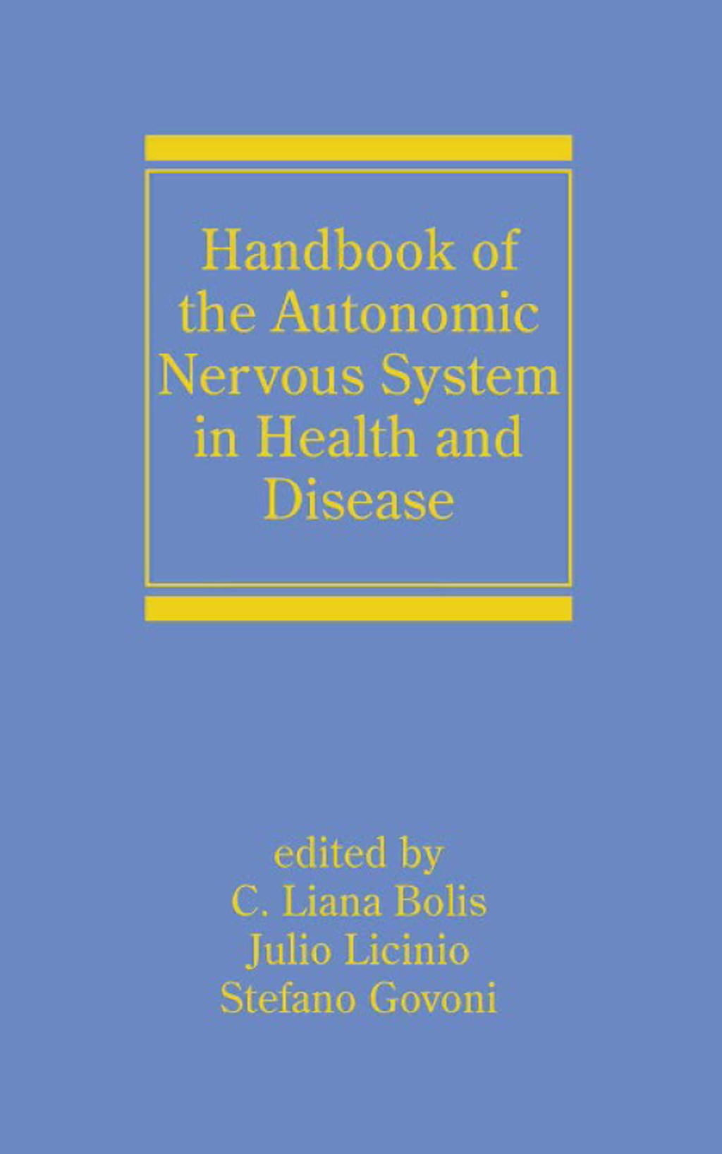 Handbook of the Autonomic Nervous System in Health and Disease 1st Edition