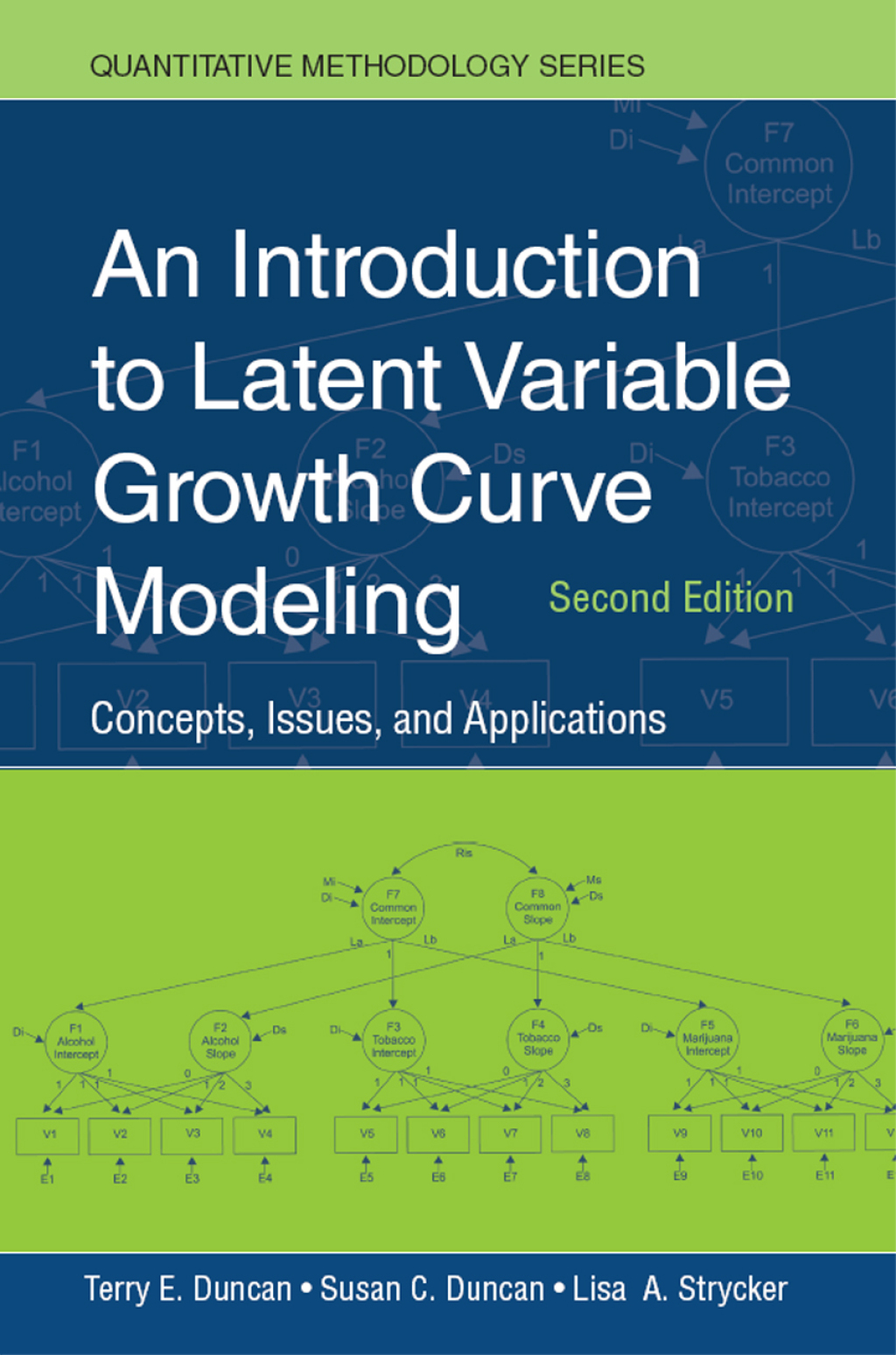 An Introduction to Latent Variable Growth Curve Modeling Concepts, Issues, and Application, Second Edition 2nd Edition