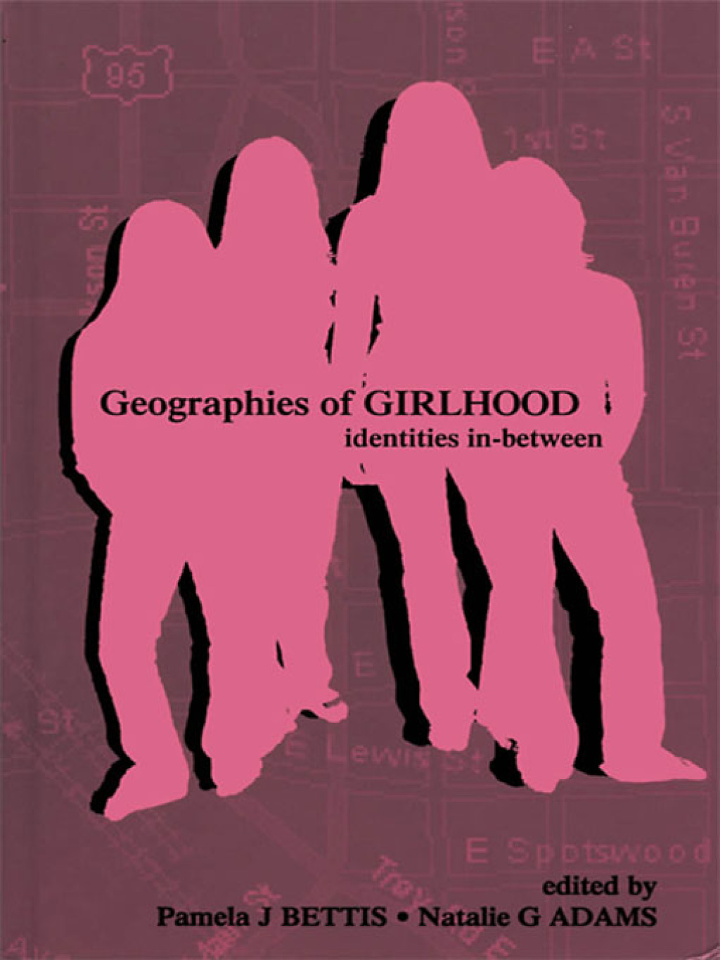 Geographies of Girlhood Identities In-between 1st Edition