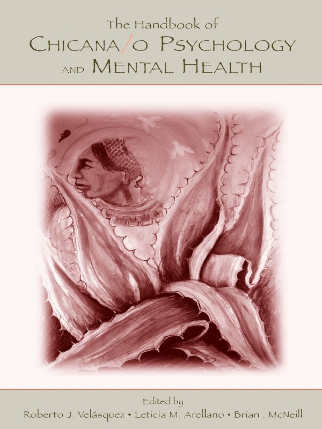 The Handbook of Chicana/o Psychology and Mental Health 1st Edition