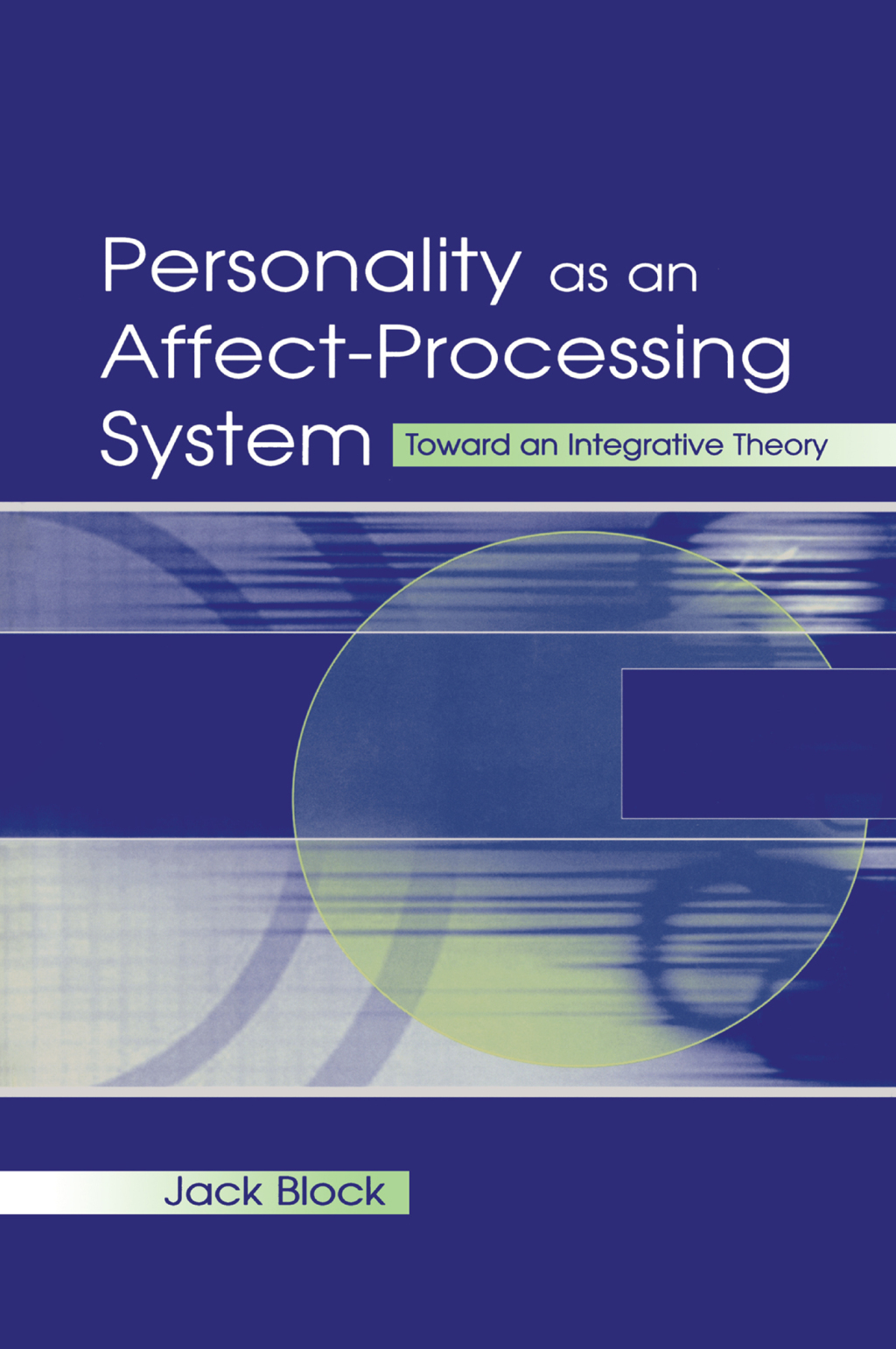 Personality as an Affect-processing System Toward An Integrative Theory 1st Edition