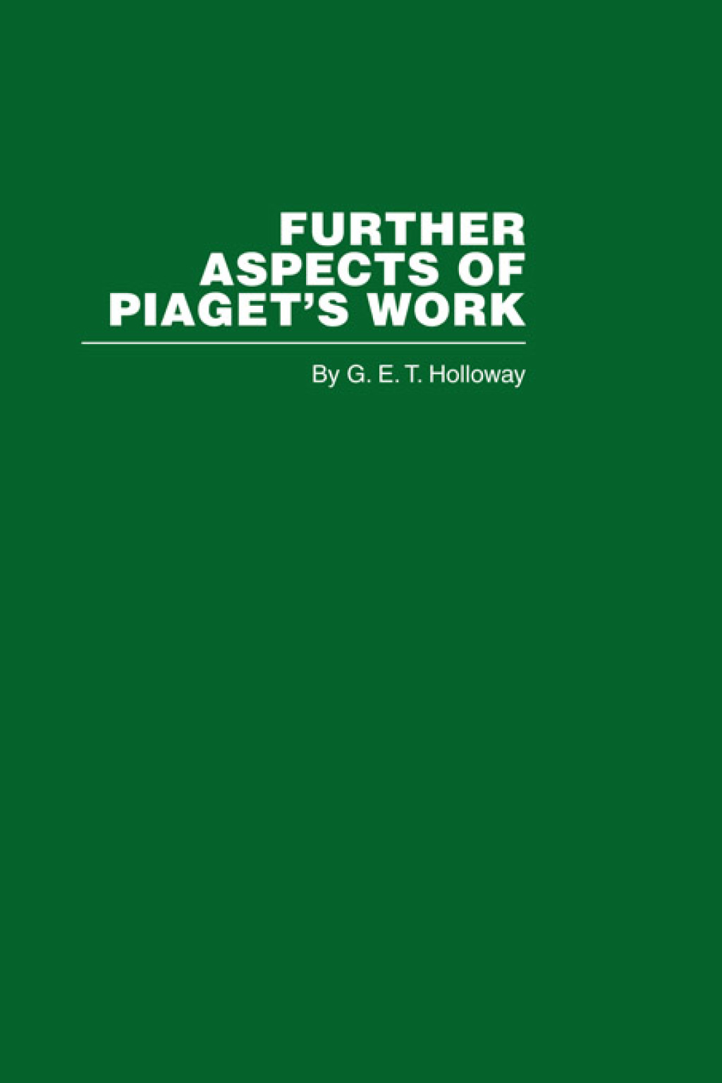 Further Aspects of Piaget's Work 1st Edition