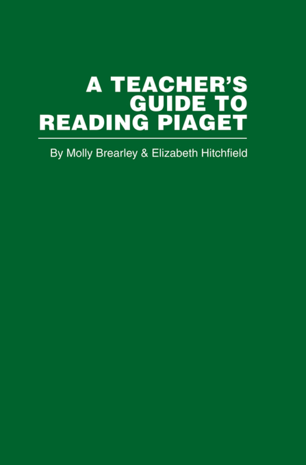 A Teacher's Guide to Reading Piaget 1st Edition