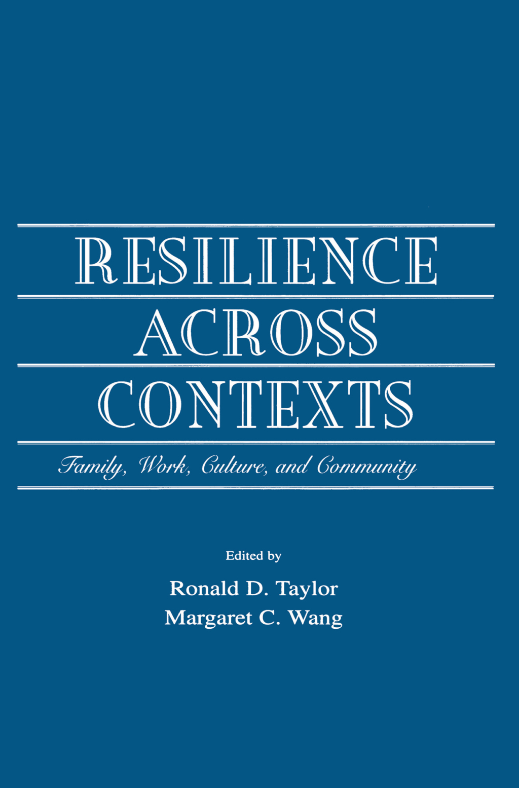 Resilience Across Contexts Family, Work, Culture, and Community 1st Edition