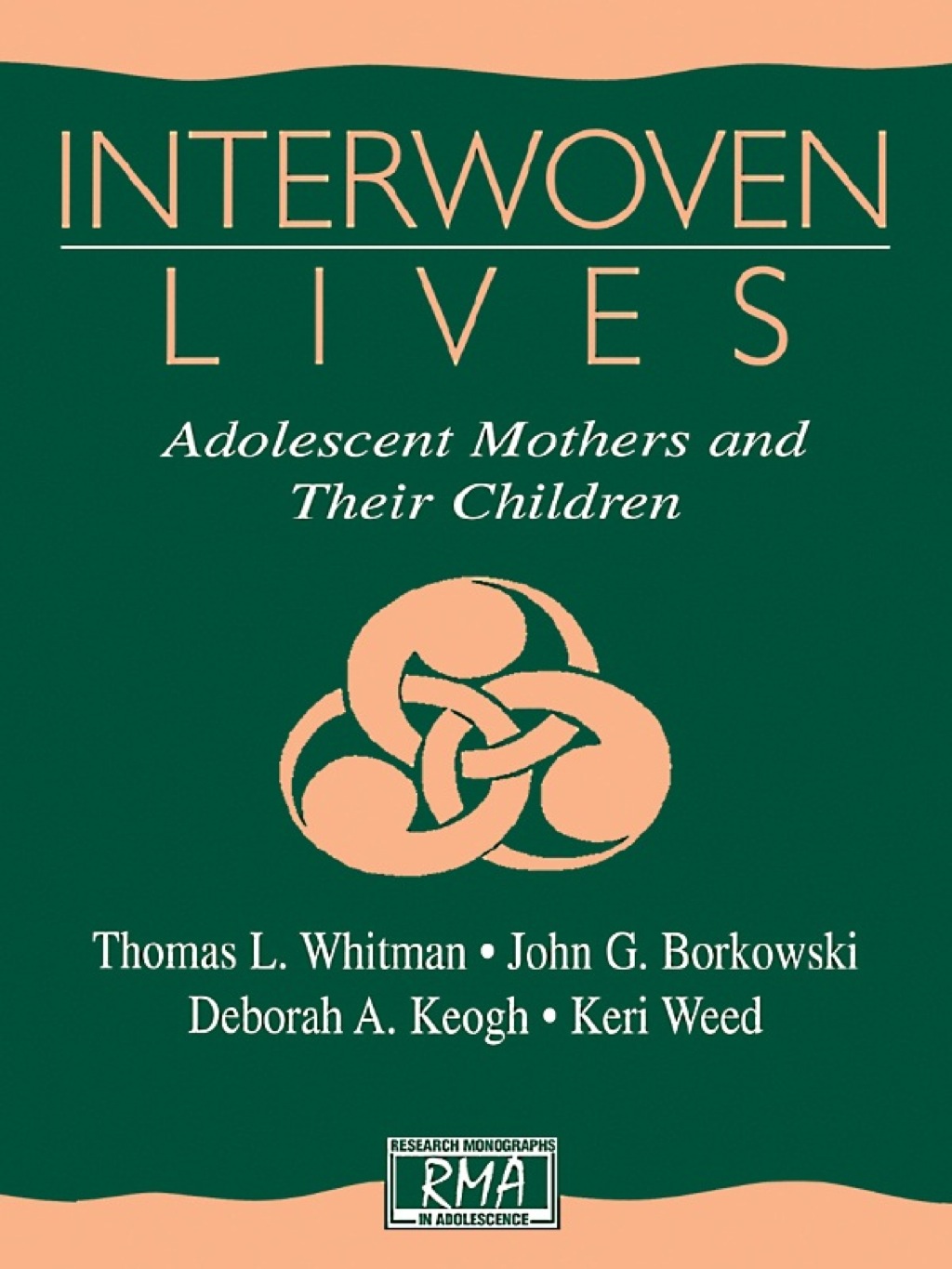 Interwoven Lives Adolescent Mothers and Their Children 1st Edition