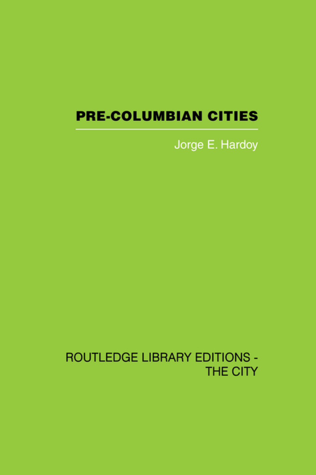 Pre-Colombian Cities 1st Edition