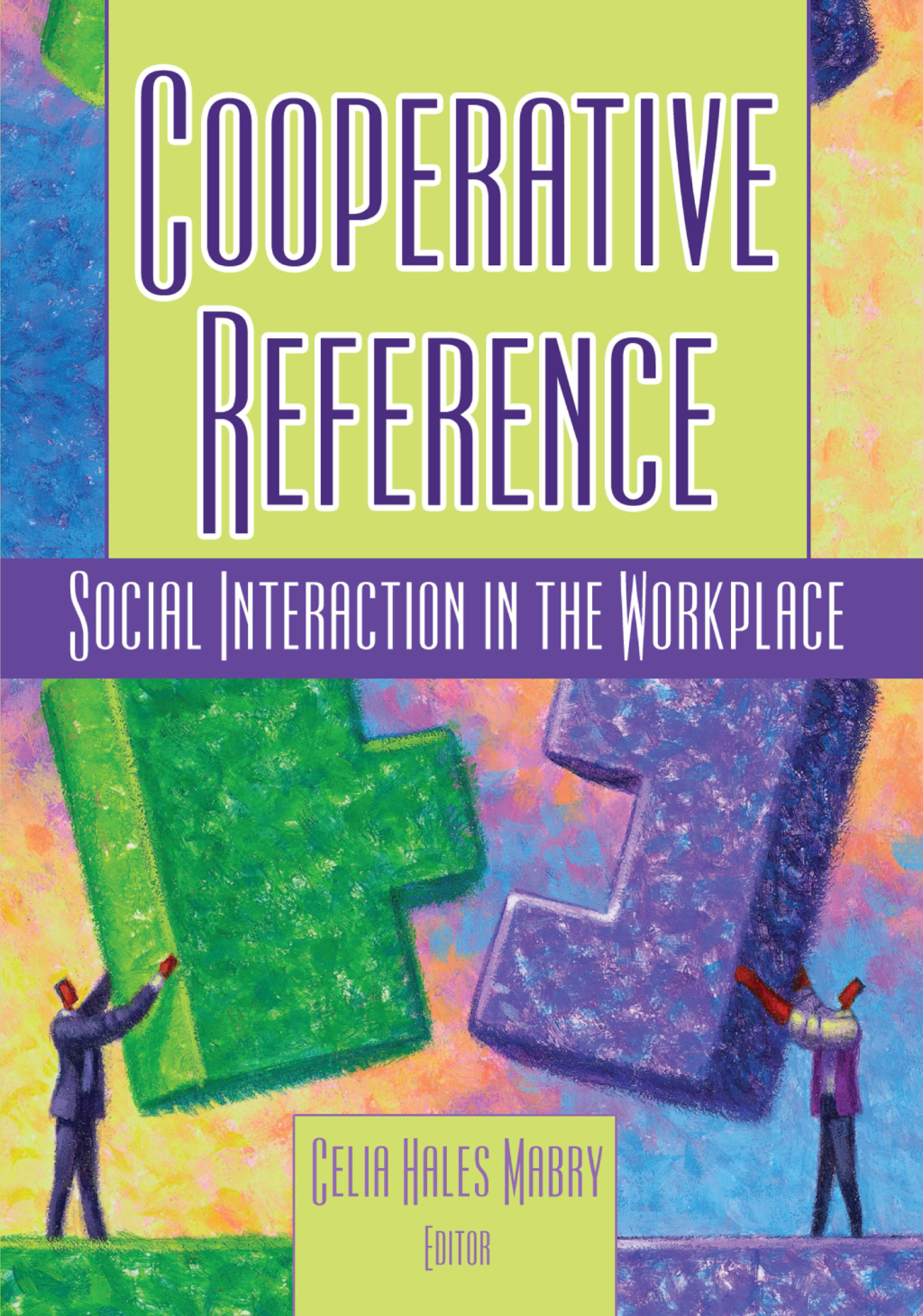 Cooperative Reference Social Interaction in the Workplace 1st Edition