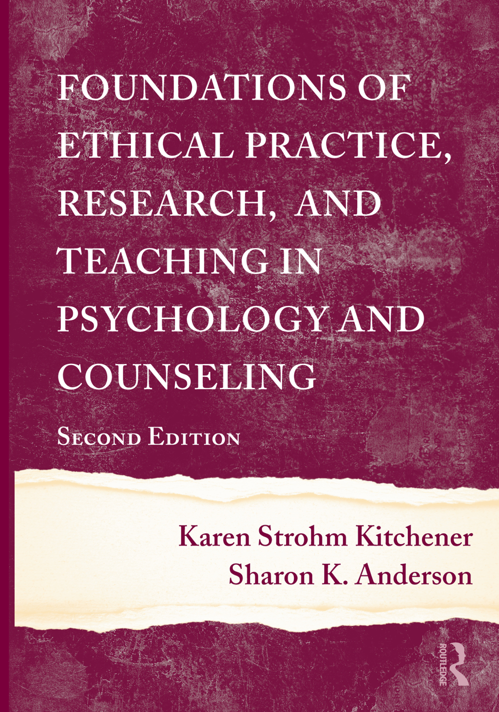 Foundations of Ethical Practice, Research, and Teaching in Psychology and Counseling 2nd Edition