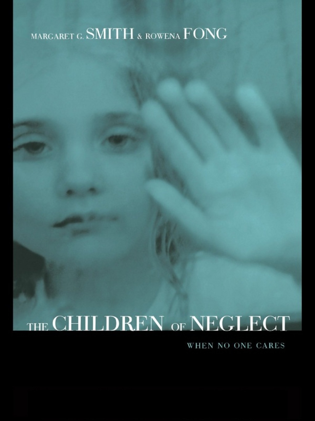Children of Neglect When No One Cares 1st Edition