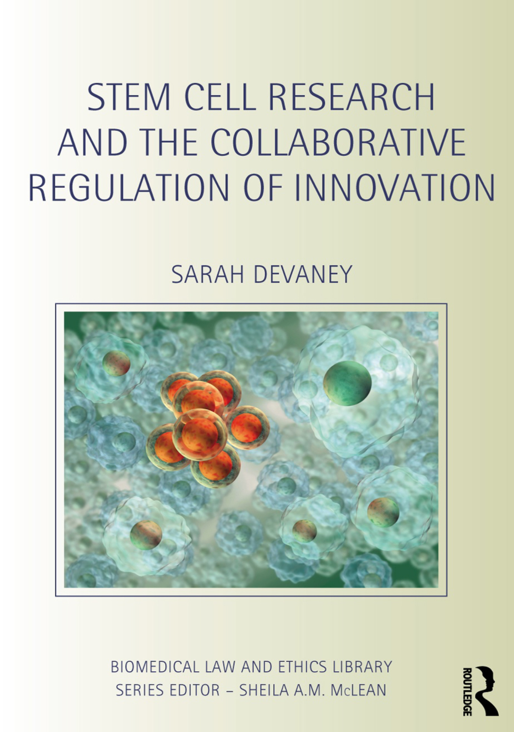 Stem Cell Research and the Collaborative Regulation of Innovation 1st Edition