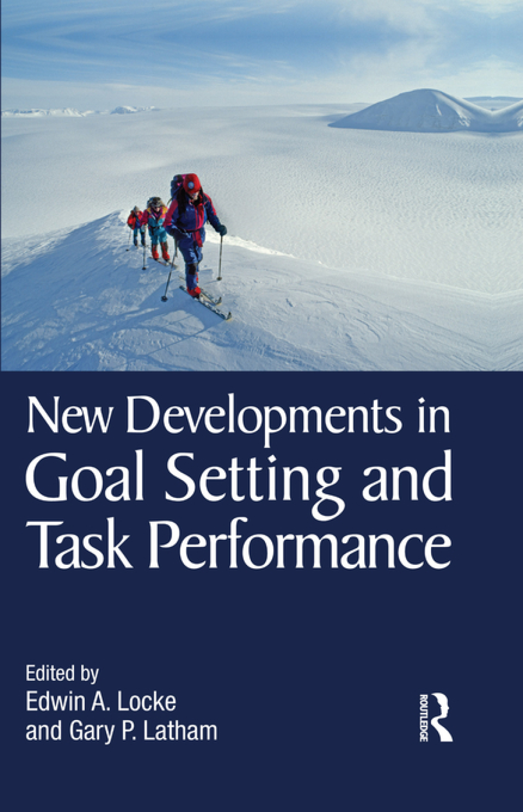 New Developments in Goal Setting and Task Performance 1st Edition