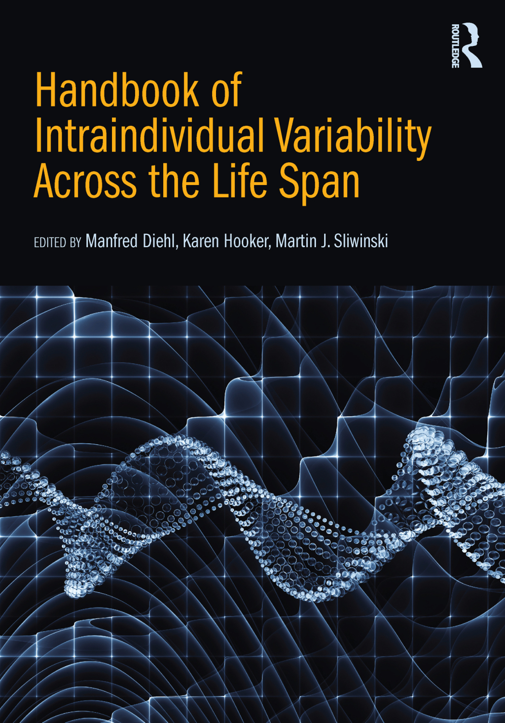 Handbook of Intraindividual Variability Across the Life Span 1st Edition