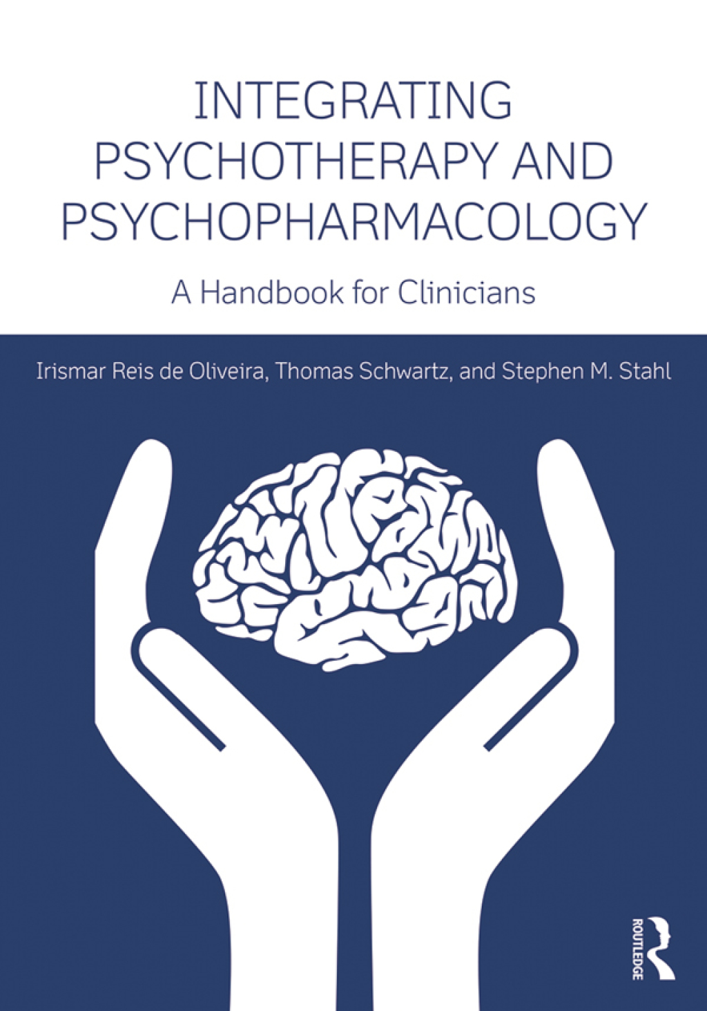 Integrating Psychotherapy and Psychopharmacology A Handbook for Clinicians 1st Edition
