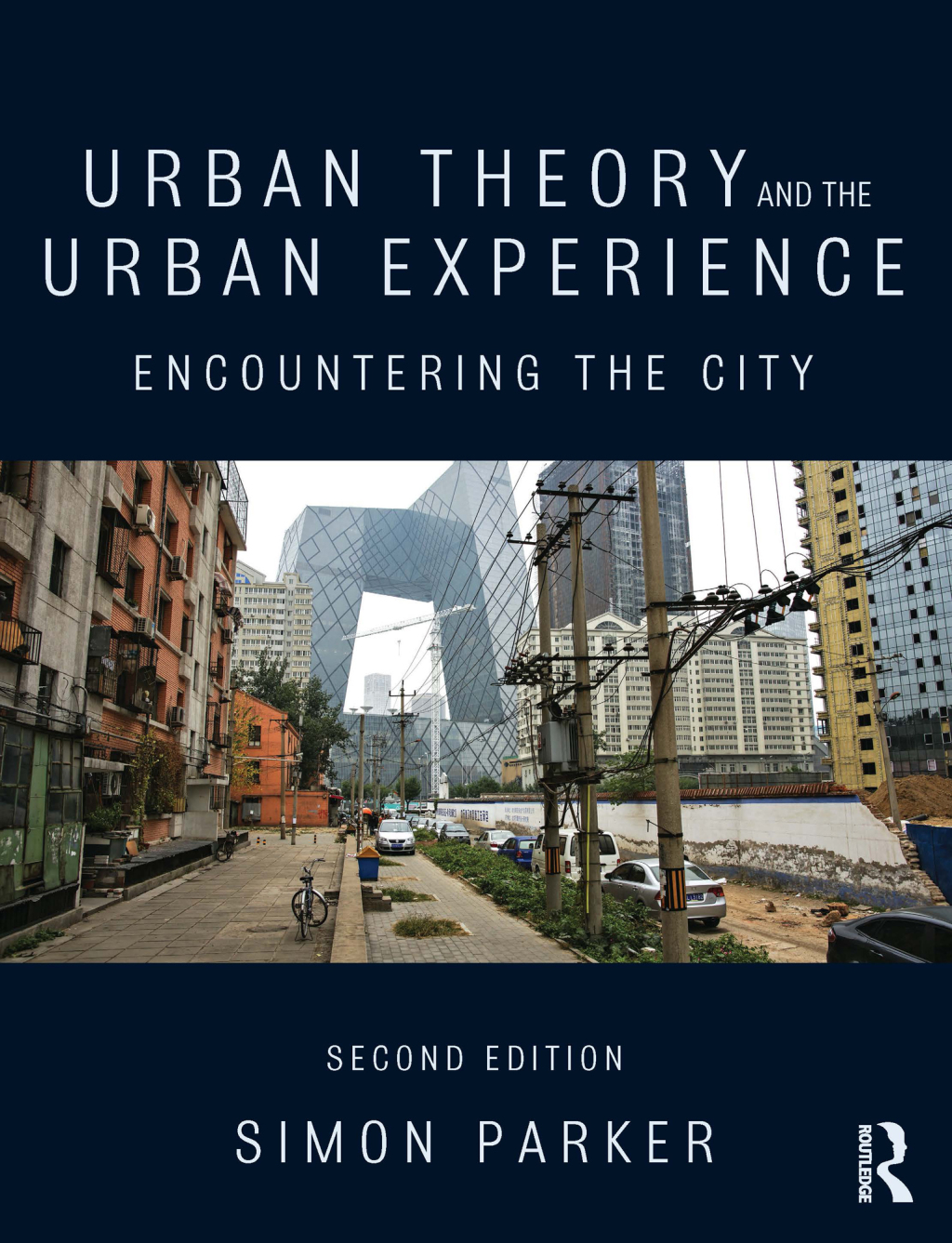 Urban Theory and the Urban Experience Encountering the City 2nd Edition