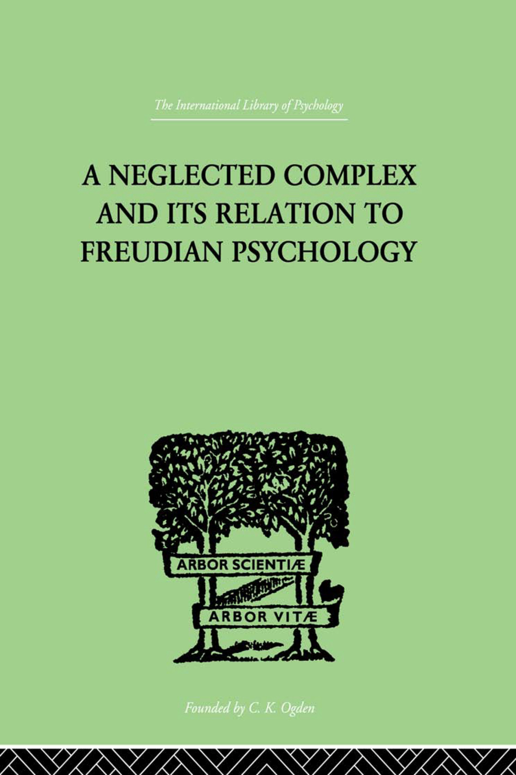 A Neglected Complex And Its Relation To Freudian Psychology 1st Edition
