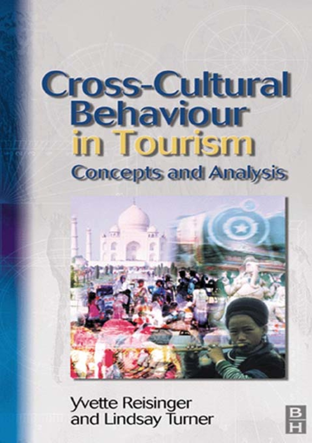 Cross-Cultural Behaviour in Tourism 1st Edition