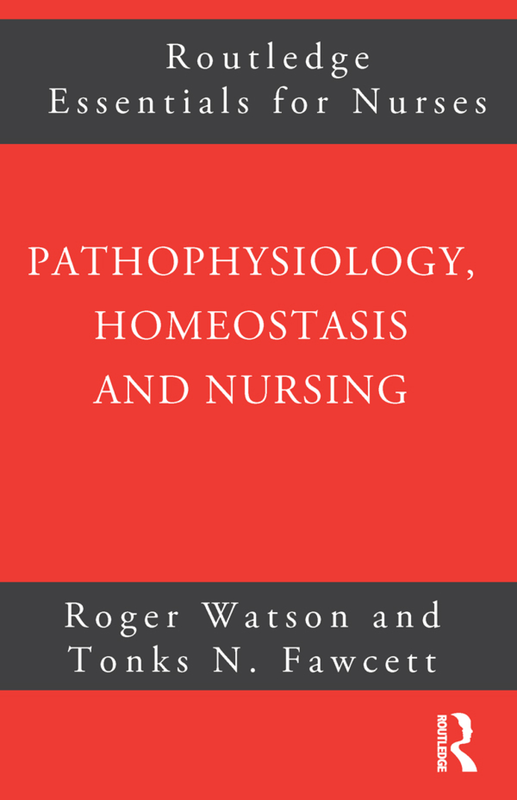 Pathophysiology, Homeostasis and Nursing 1st Edition