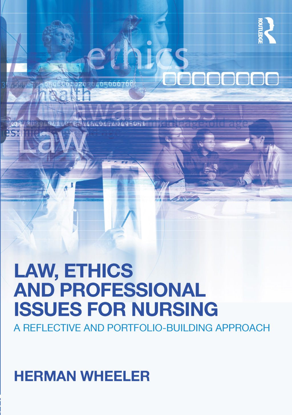 Law, Ethics and Professional Issues for Nursing A Reflective and Portfolio-Building Approach 1st Edition