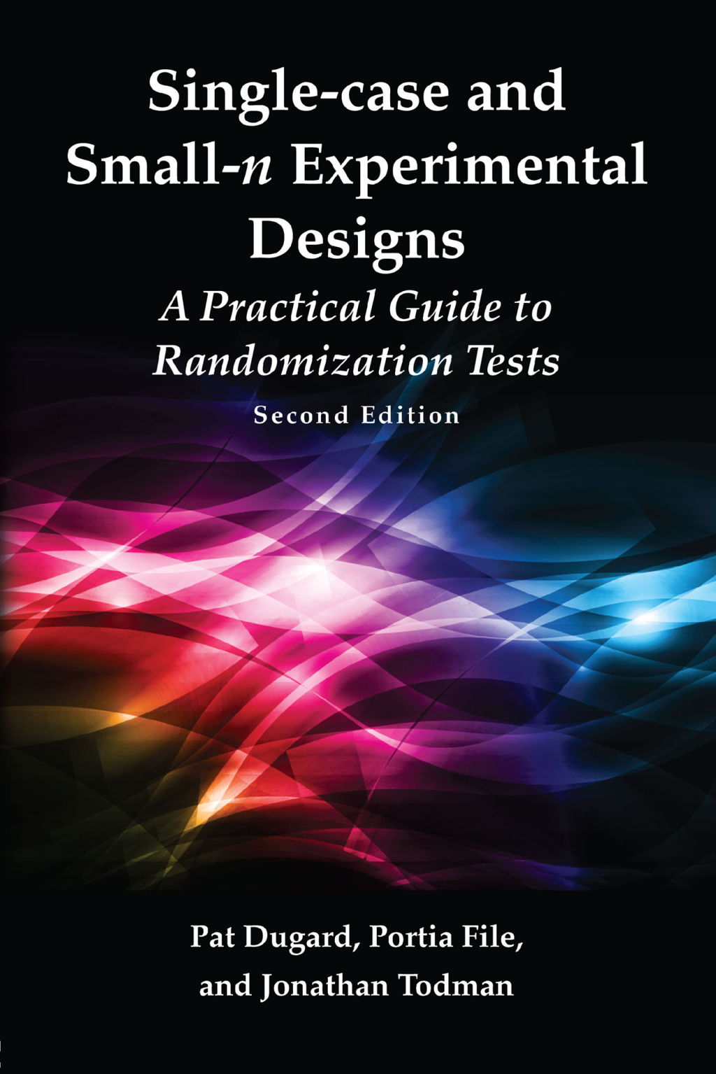 Single-case and Small-n Experimental Designs A Practical Guide To Randomization Tests, Second Edition 2nd Edition