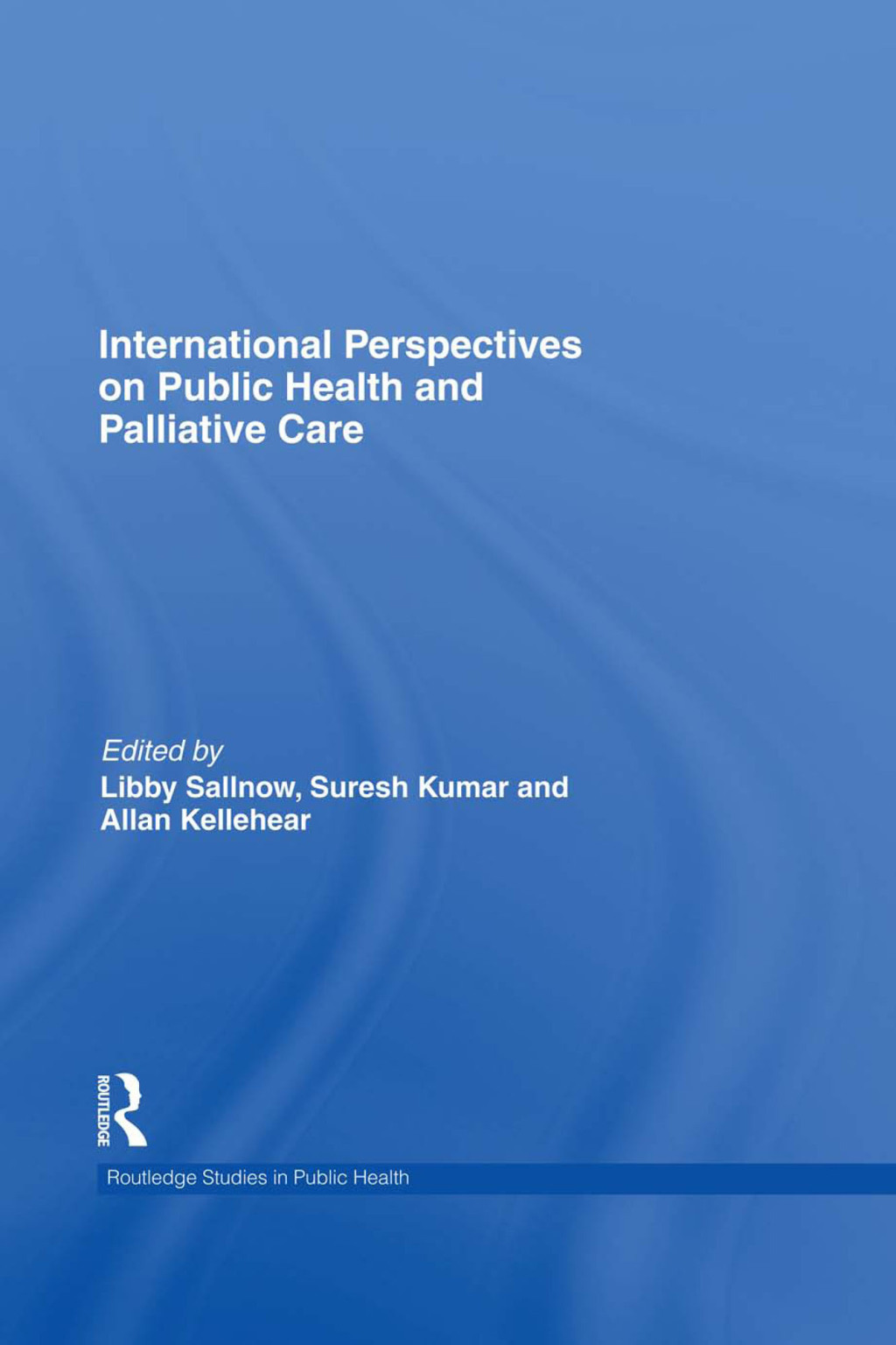 International Perspectives on Public Health and Palliative Care 1st Edition