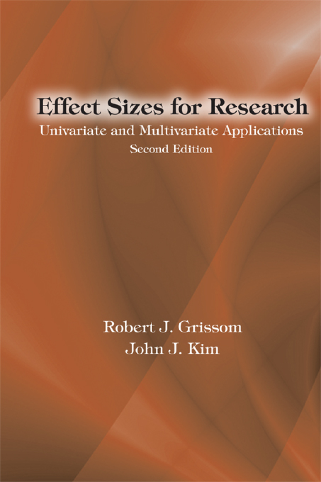 Effect Sizes for Research Univariate and Multivariate Applications, Second Edition 2nd Edition