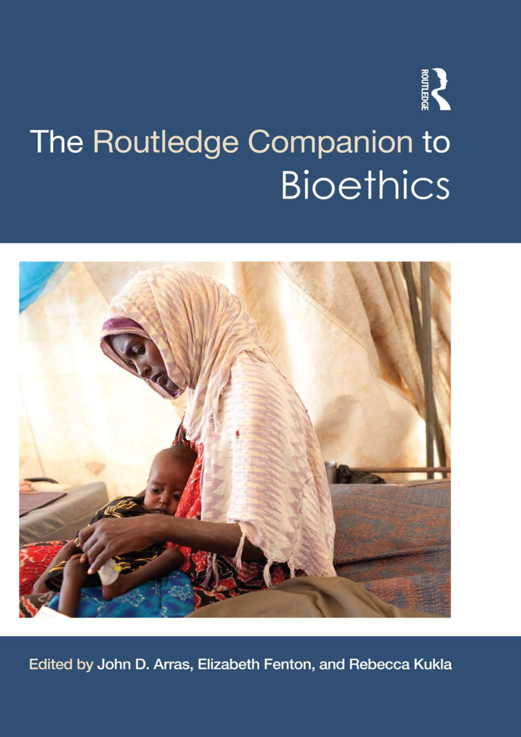 The Routledge Companion to Bioethics 1st Edition