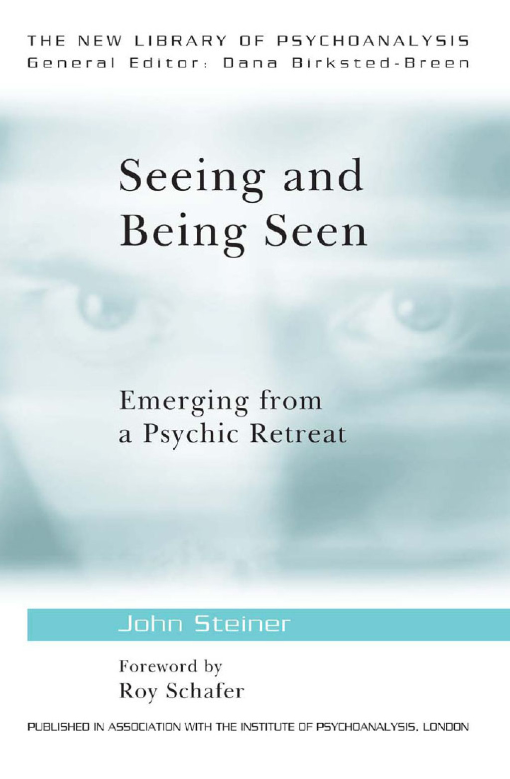 Seeing and Being Seen Emerging from a Psychic Retreat 1st Edition