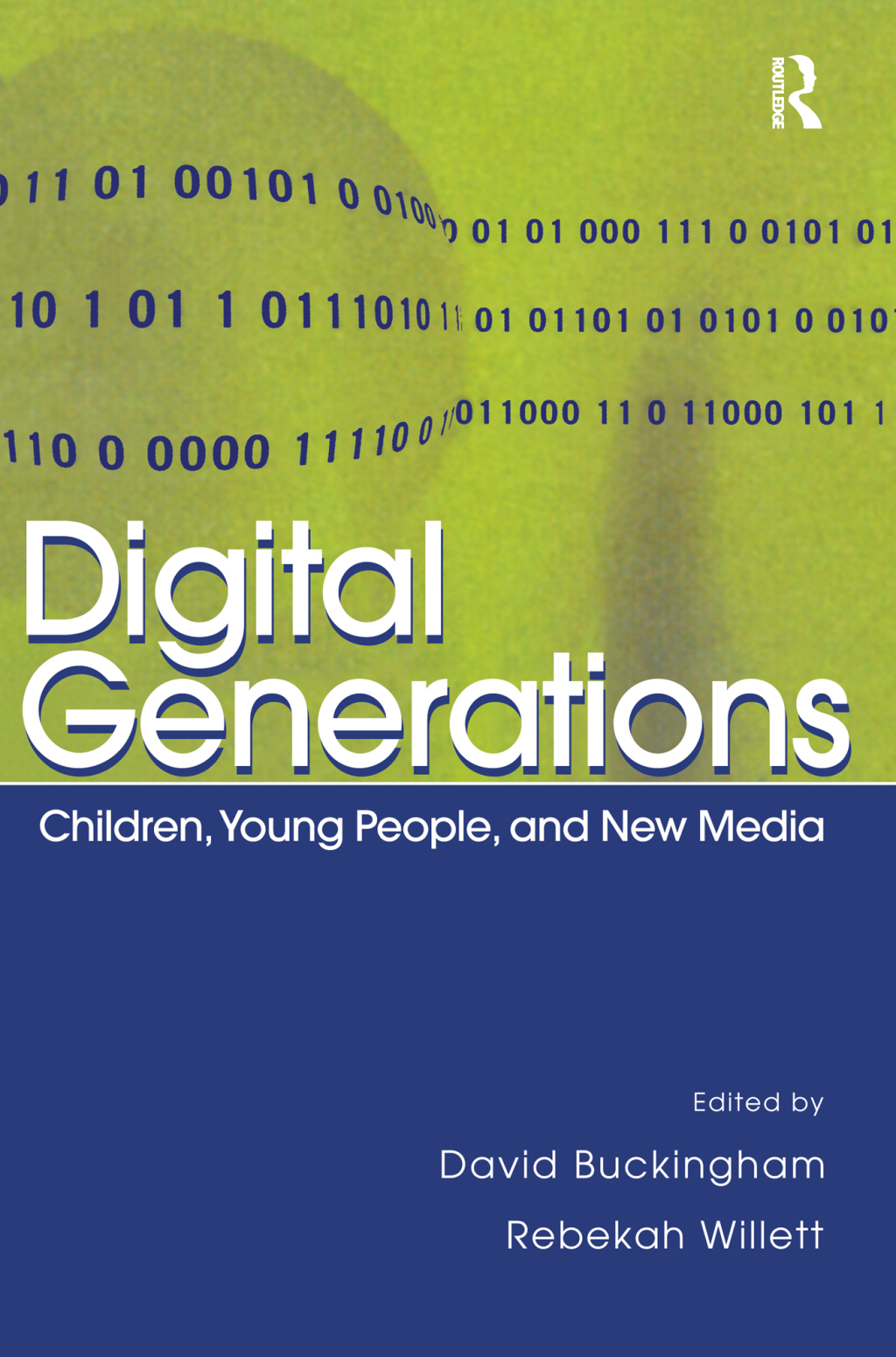 Digital Generations Children, Young People, and the New Media 1st Edition