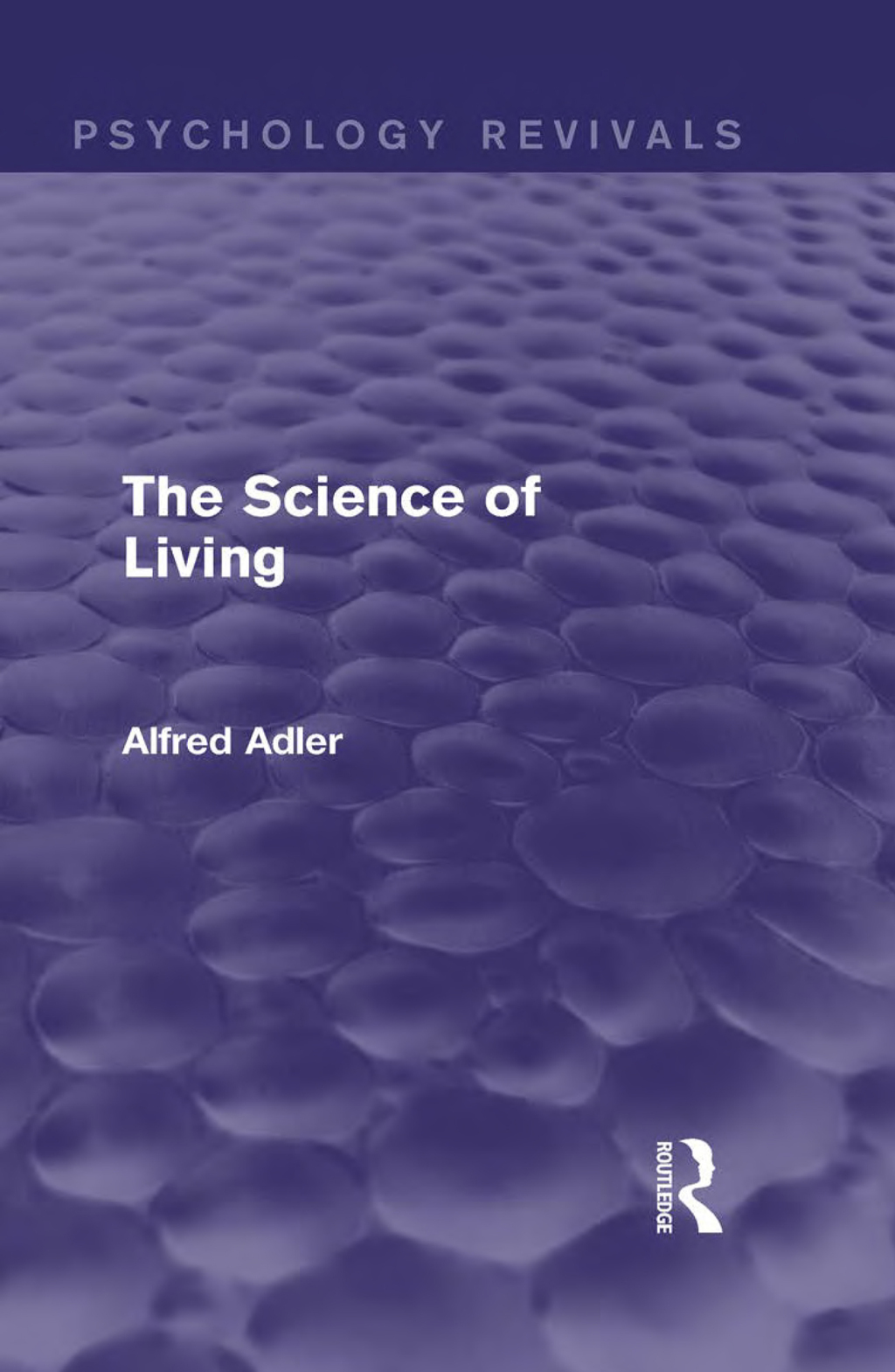 The Science of Living 1st Edition