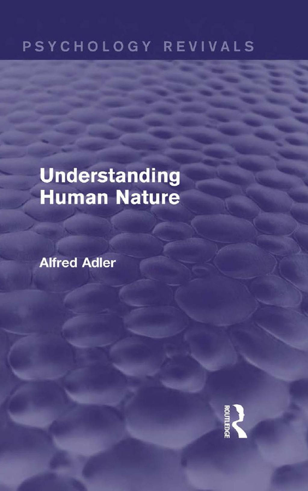 Understanding Human Nature (Psychology Revivals) 1st Edition