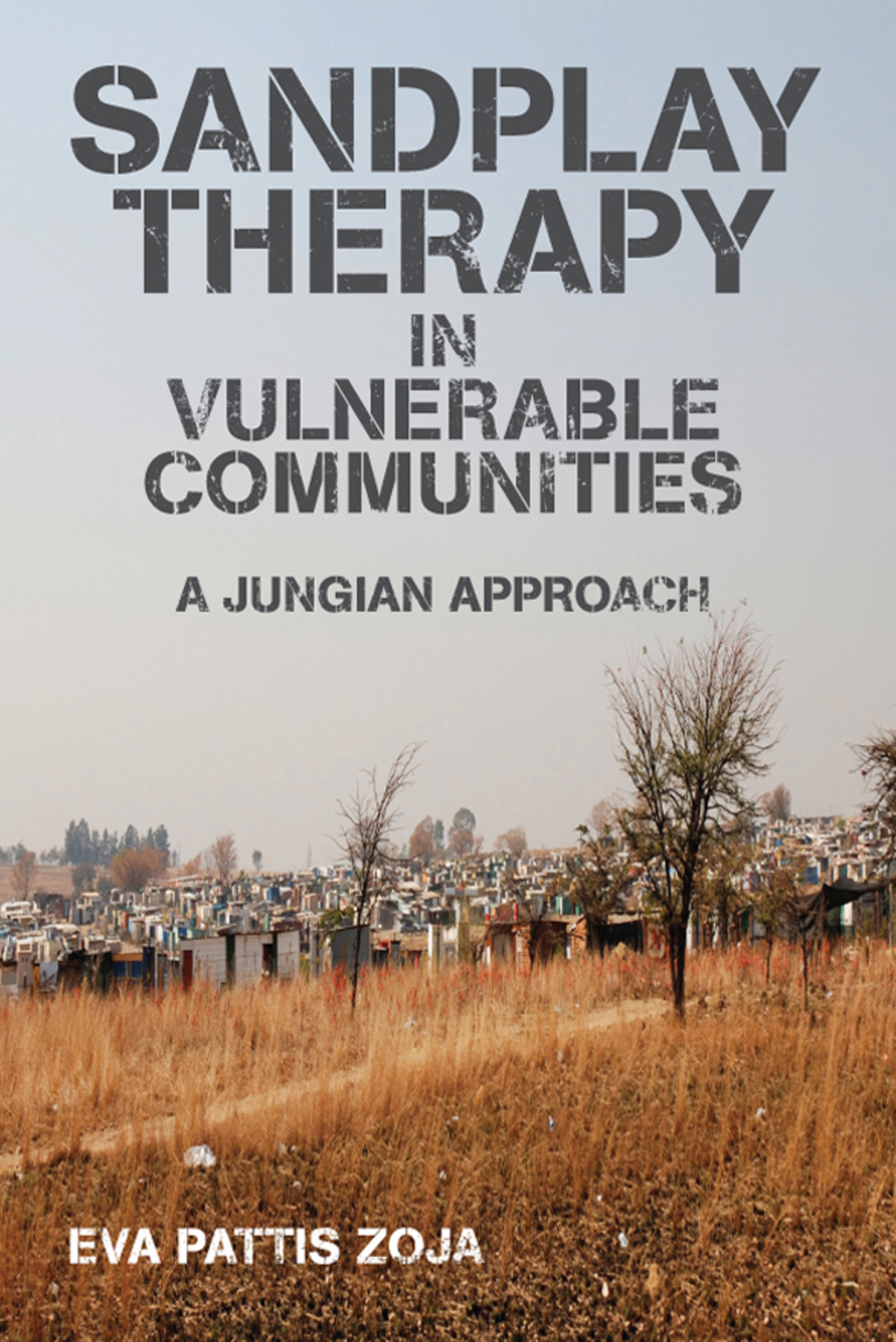 Sandplay Therapy in Vulnerable Communities A Jungian Approach 1st Edition