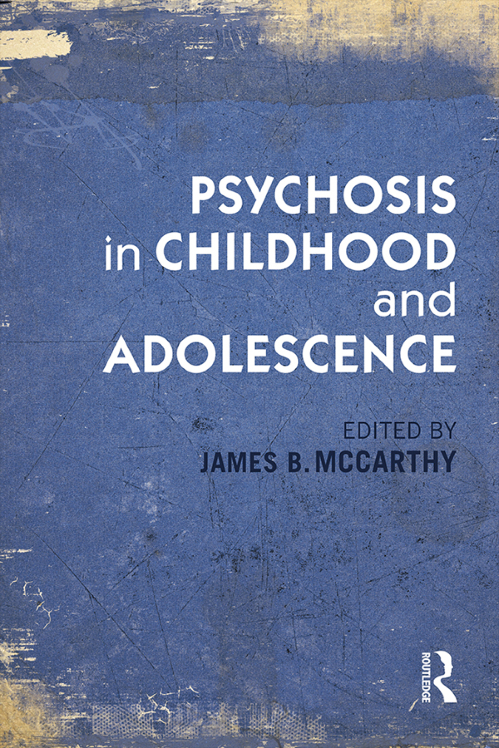 Psychosis in Childhood and Adolescence 1st Edition