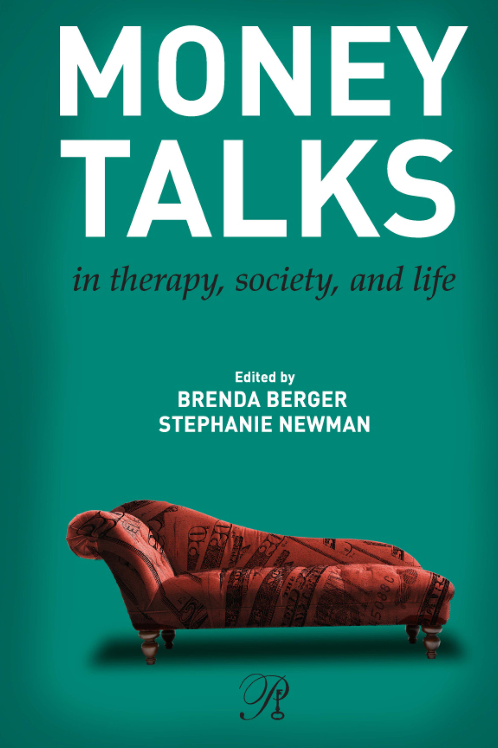 Money Talks in Therapy, Society, and Life 1st Edition