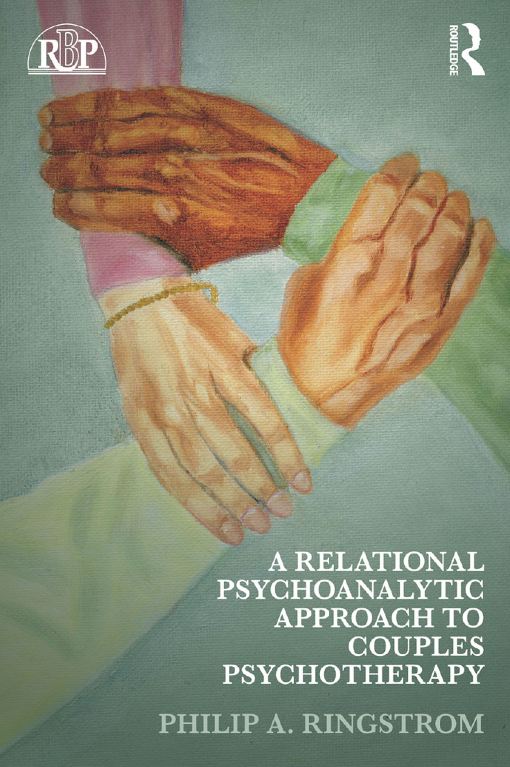 A Relational Psychoanalytic Approach to Couples Psychotherapy 1st Edition