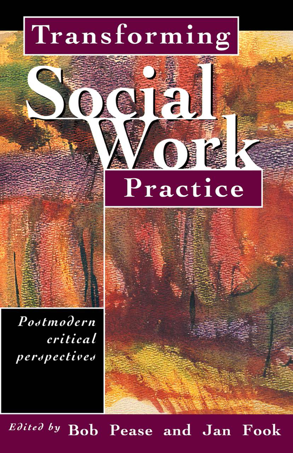 Transforming Social Work Practice Postmodern Critical Perspectives 1st Edition