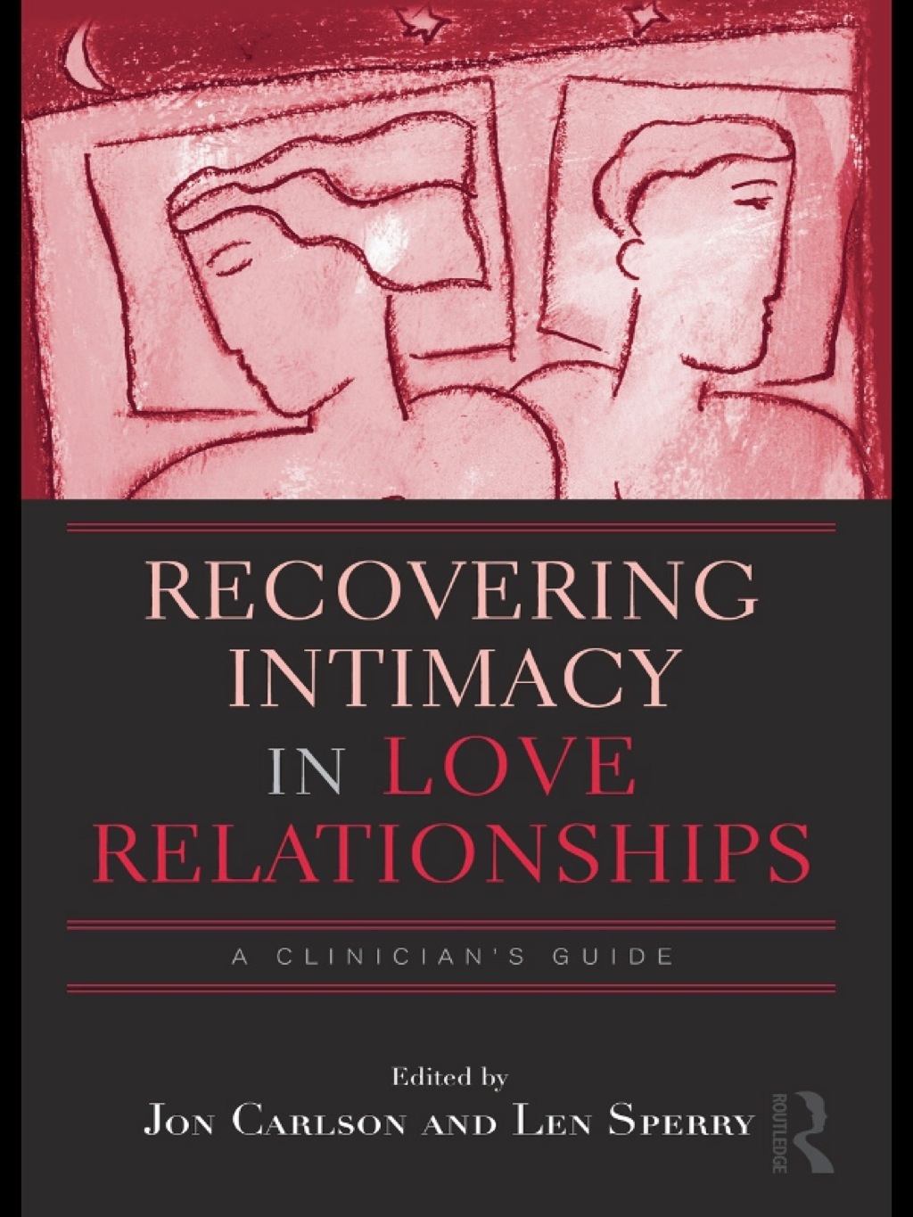Recovering Intimacy in Love Relationships A Clinician's Guide 1st Edition