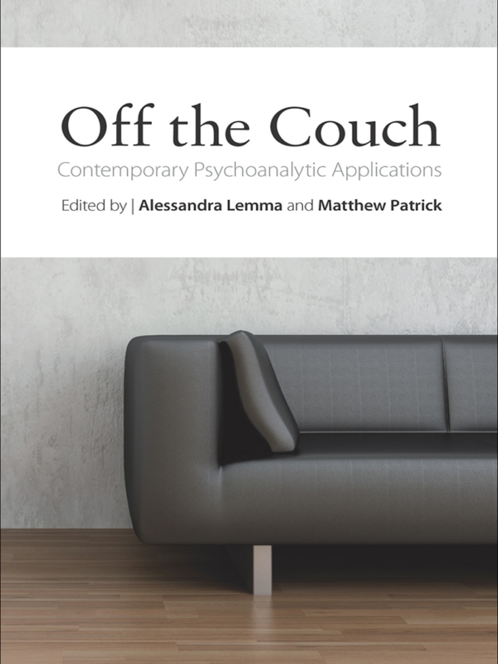 Off the Couch Contemporary Psychoanalytic Applications 1st Edition