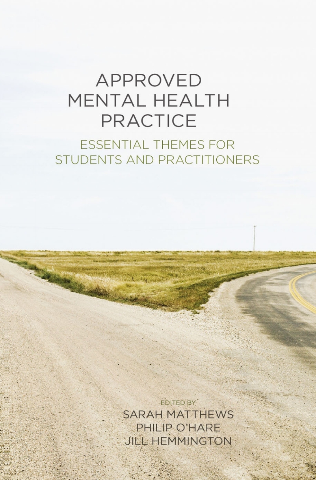 Approved Mental Health Practice Essential Themes for Students and Practitioners 1st Edition