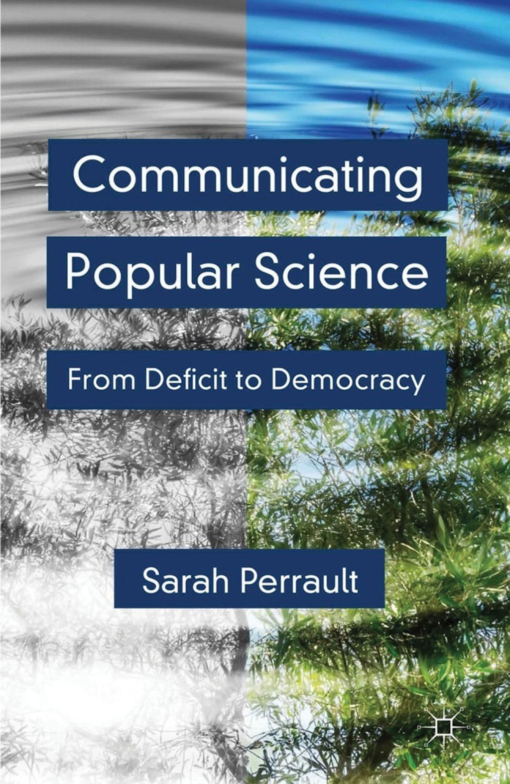 Communicating Popular Science From Deficit to Democracy 
