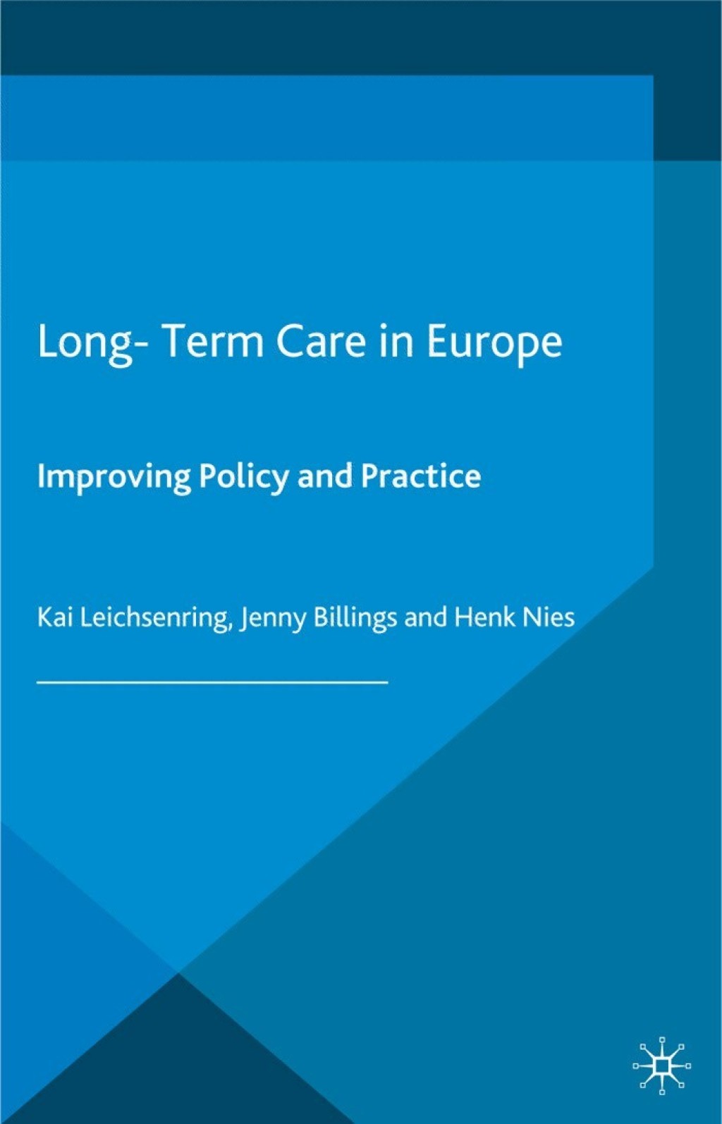 Long-Term Care in Europe Improving Policy and Practice 