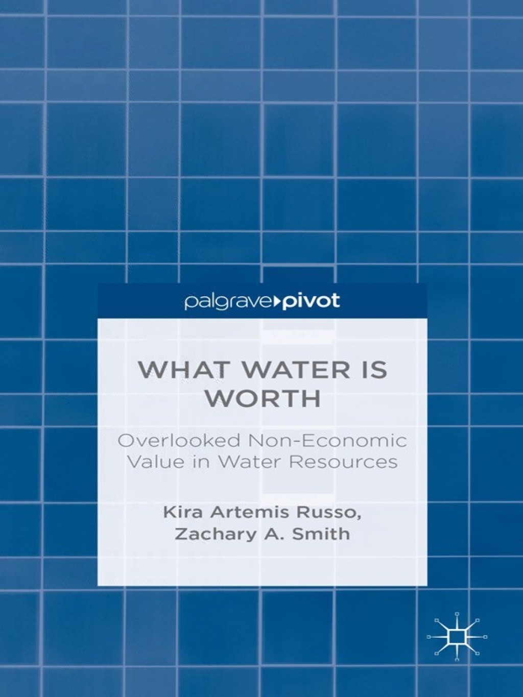 What Water Is Worth: Overlooked Non-Economic Value in Water Resources Overlooked Non-Economic Value in Water Resources 