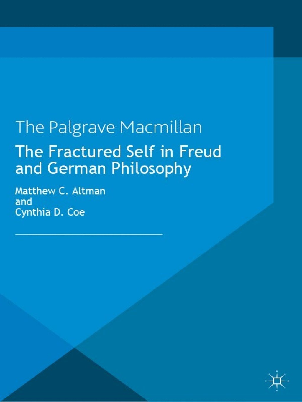 The Fractured Self in Freud and German Philosophy 