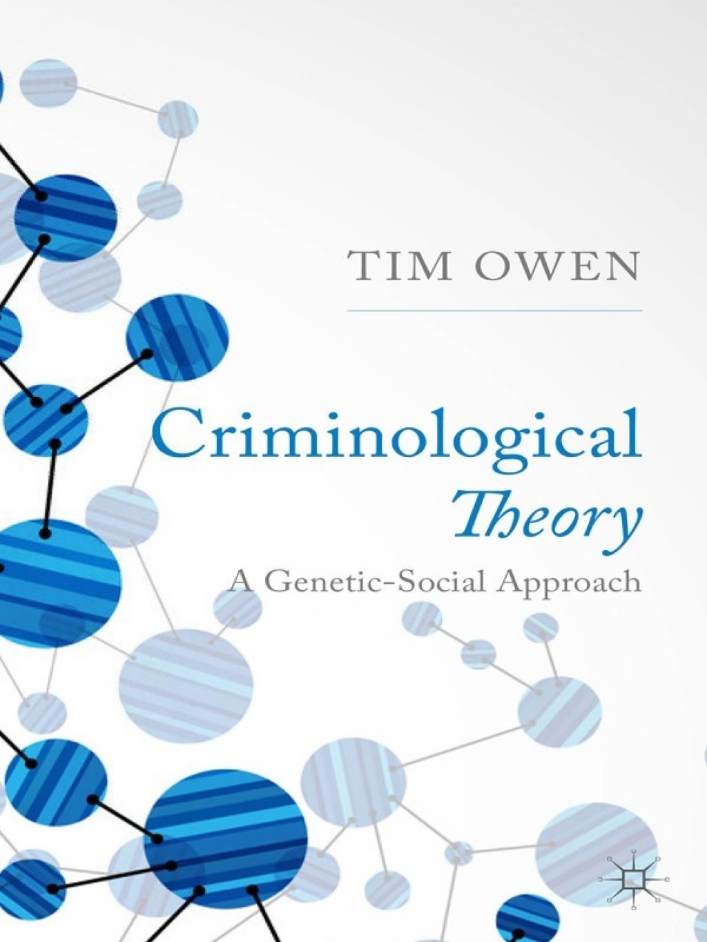 Criminological Theory A Genetic-Social Approach 