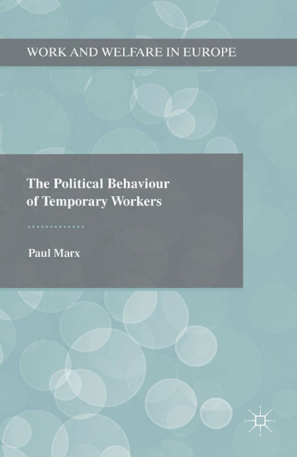The Political Behaviour of Temporary Workers 