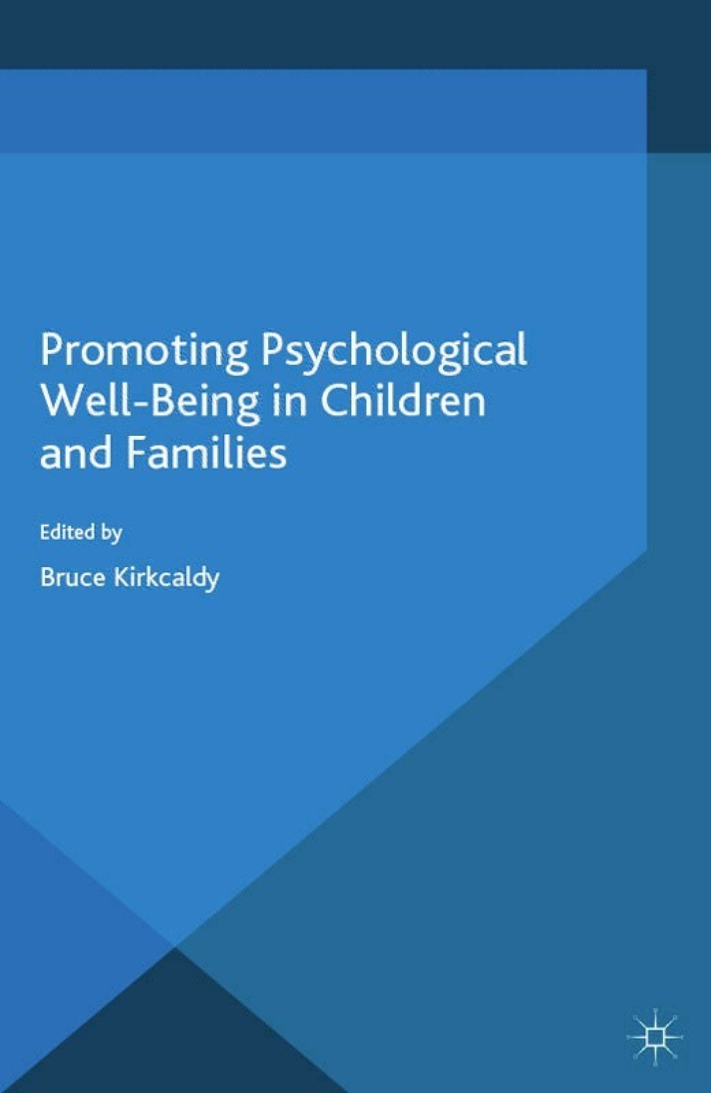 Promoting Psychological Wellbeing in Children and Families 